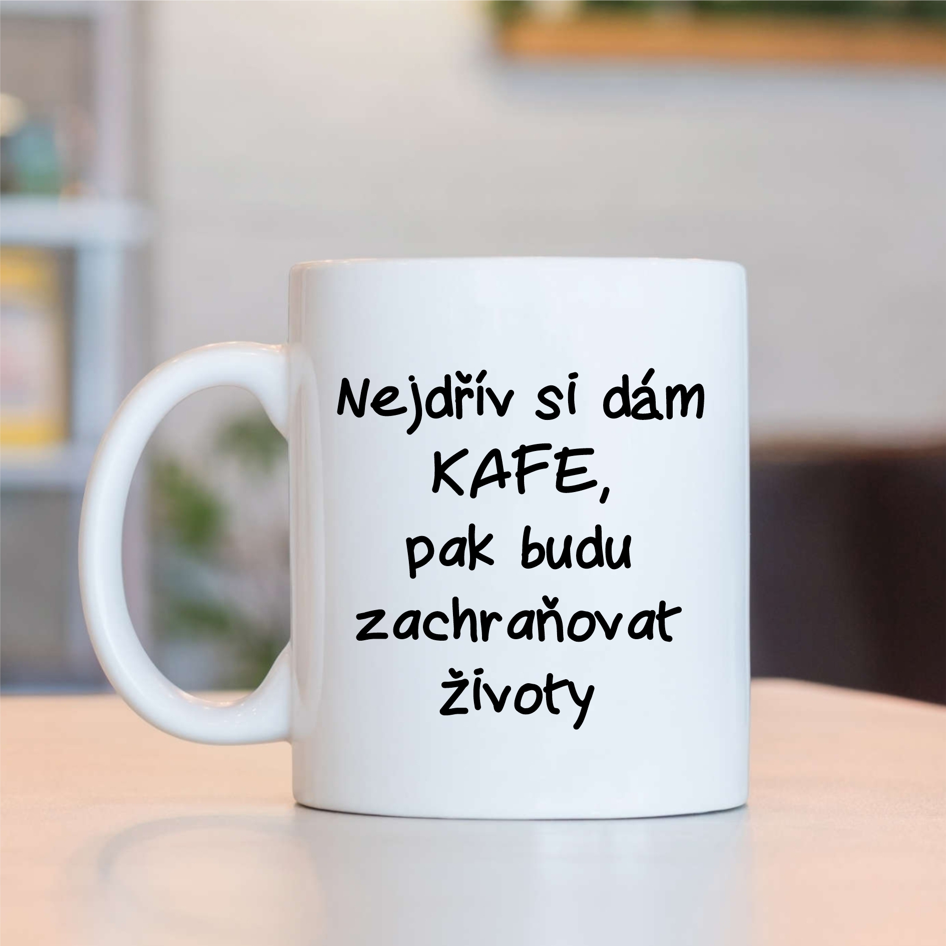 Hrnek Nejdřív si dám kafe, pak budu zachraňovat životy - bez pozadí