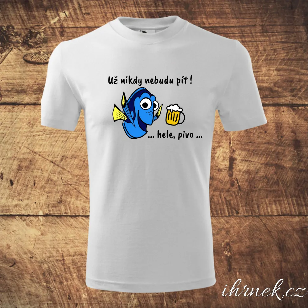 Tričko pánské Už nikdy nebudu pít (pivo) - Dory - bílé, černé