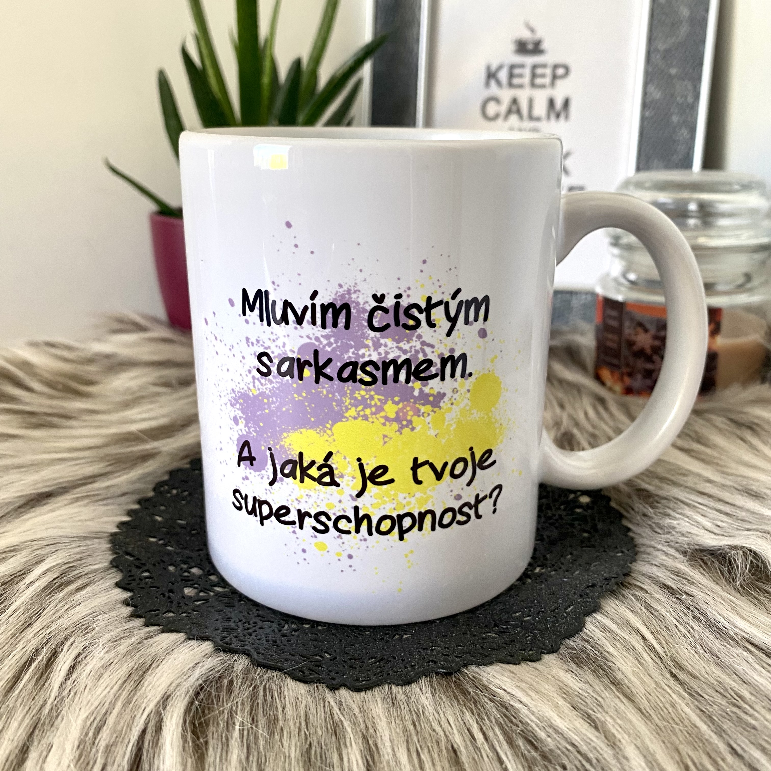 Hrnek Mluvím čistým sarkasmem.A jaká je tvoje superschopnost?