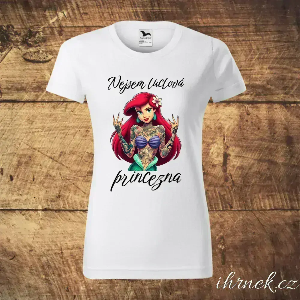 Tričko dámské Nejsem tuctová princezna - Ariel - var.4 - M