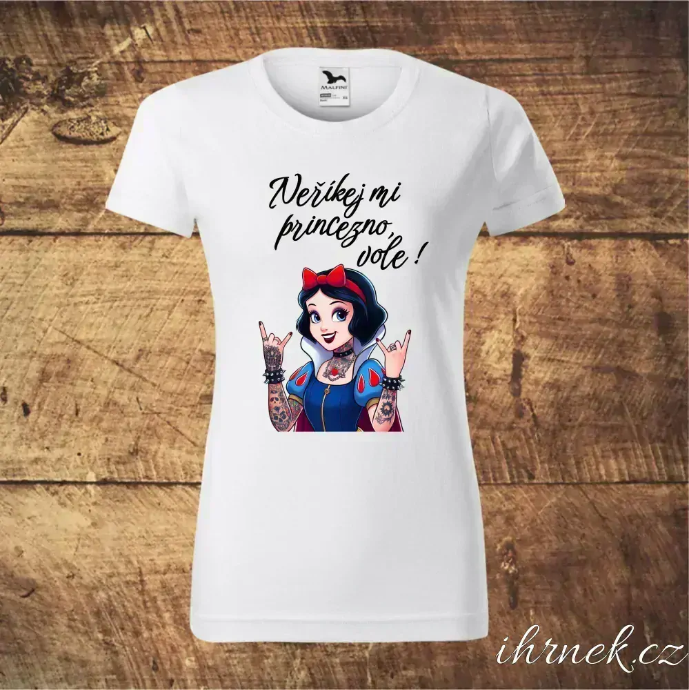 Tričko dámské Neříkej mi princezno, vole - Sněhurka - varianta 1 - XL - černá