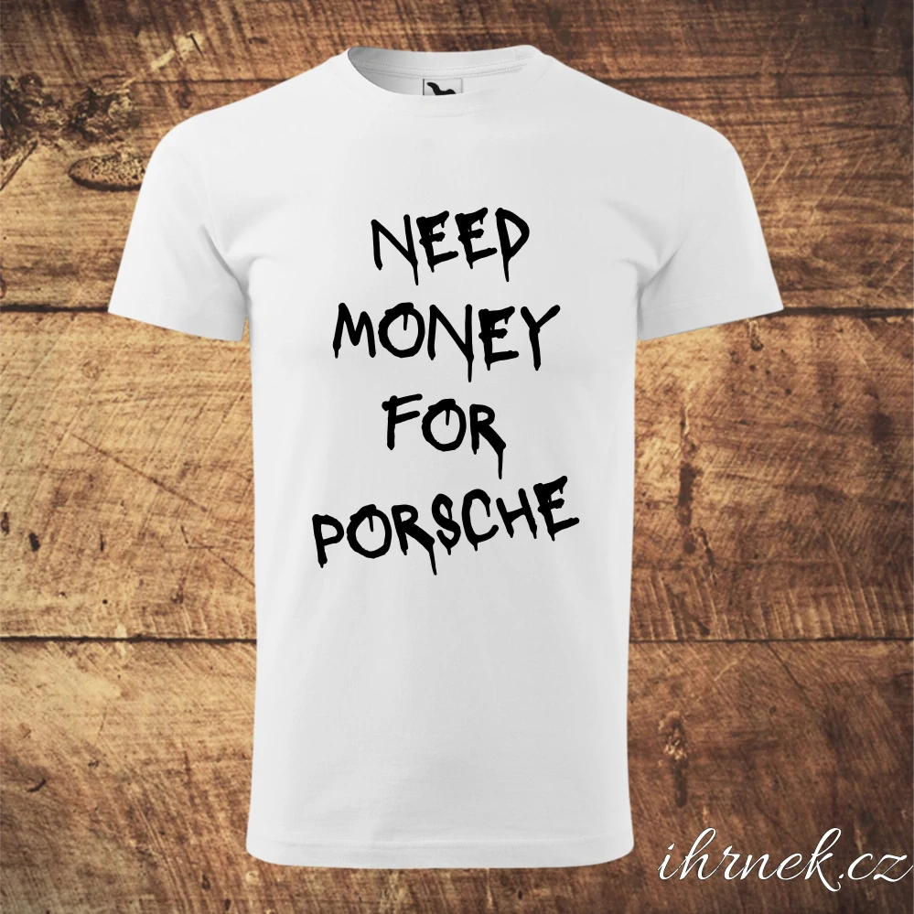 Tričko pánské Need Money For Porsche - černá - pánské 2XL -  na předek