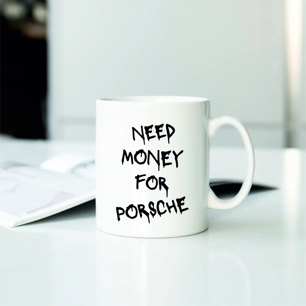 Hrnek Need Money For Porsche
