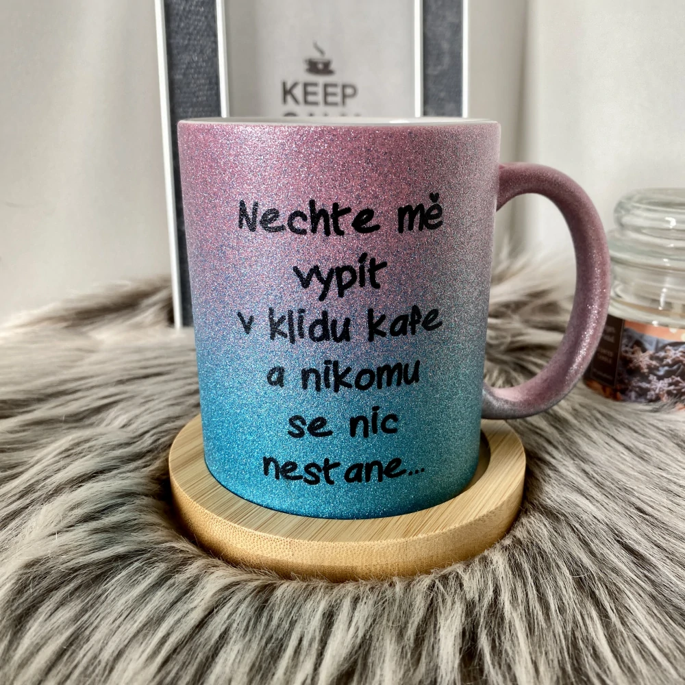 Hrnek třpytivý Nechte mě v klidu vypít kafe ... - třpytivý zlatý