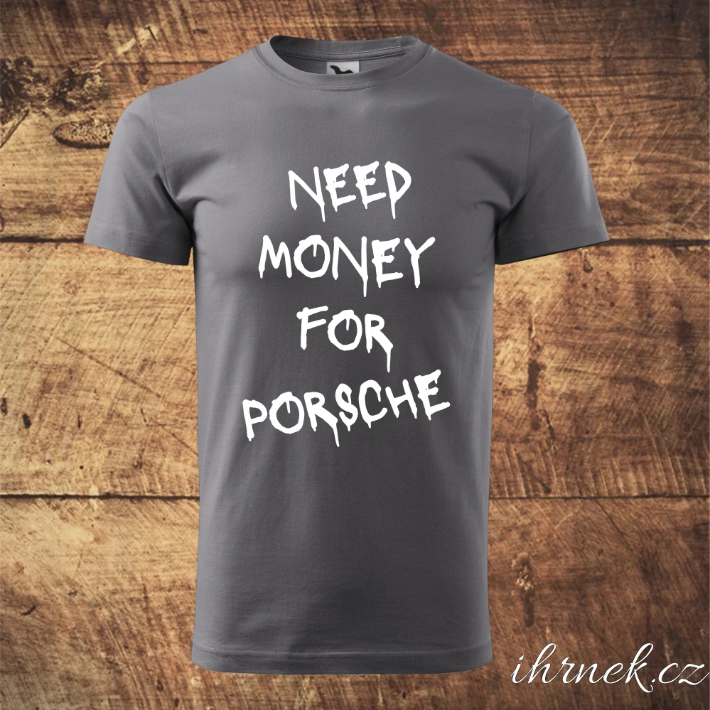 Tričko pánské Need Money For Porsche - černá - pánské 2XL -  na předek