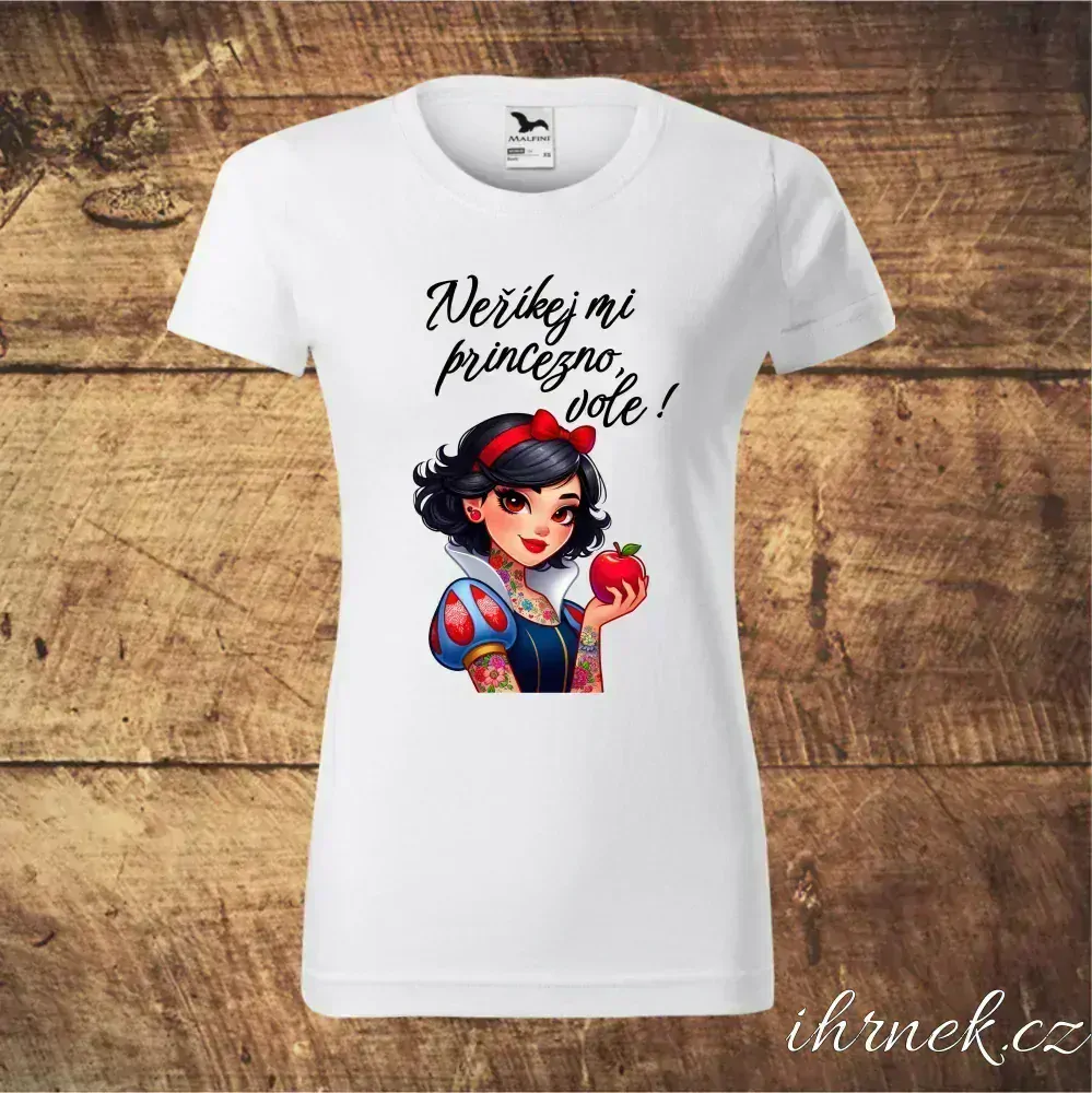 Tričko dámské Neříkej mi princezno, vole - Sněhurka - varianta 1 - XL - černá