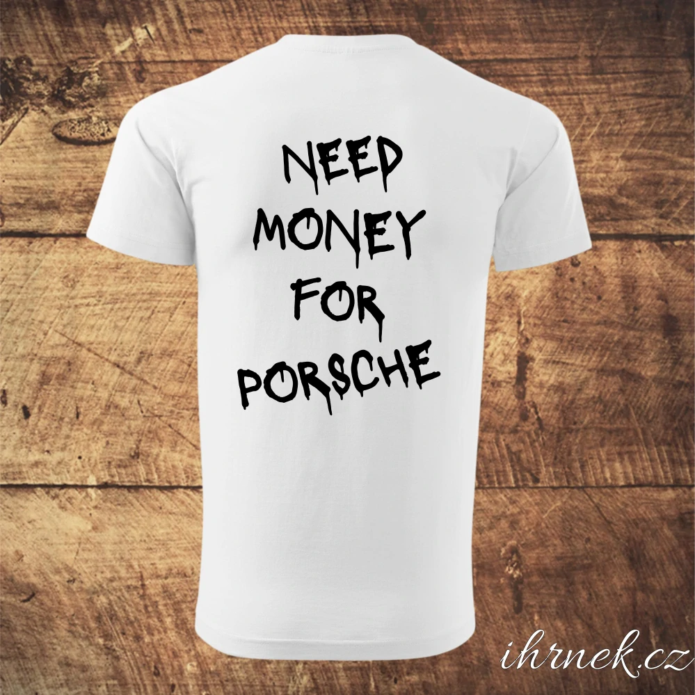 Tričko pánské Need Money For Porsche - černá - pánské 2XL -  na předek