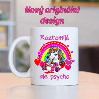 Hrnek Roztomilá ale psycho - Jednorožec - NOVÝ MOTIV