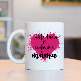 Hrnek Tahle dáma je fantastická máma