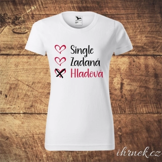 Tričko dámské Single, Zadaná, Hladová