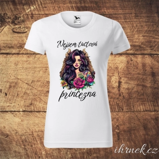 Tričko dámské Nejsem tuctová princezna - Belle - 6 variant