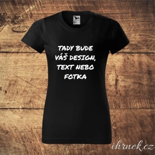 Tričko dámské s vlastním potiskem - černé