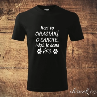 Tričko pánské Není to chlastání o samotě, když je doma pes