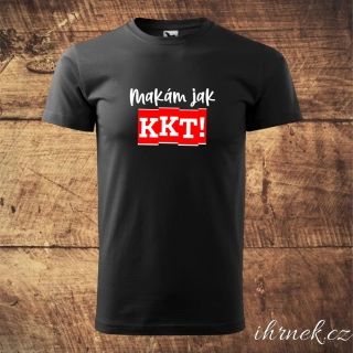 Tričko pánské Makám jak KKT!